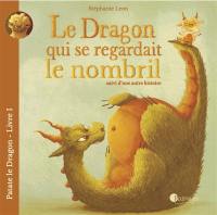 Patate le dragon. Vol. 1. Le dragon qui se regardait le nombril. Patate le dragon, tout simplement