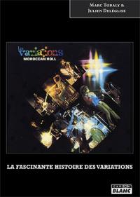 Les Variations : Morroccan roll : la fascinante histoire des Variations