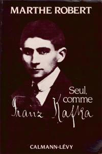 Seul comme Franz Kafka