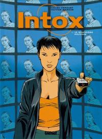 Intox. Vol. 1. Le quatrième pouvoir