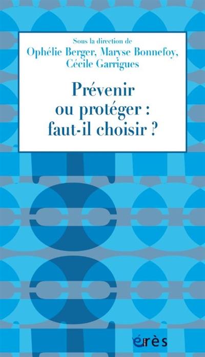 Prévenir ou protéger : faut-il choisir ? : la PMI entre prévention en santé et protection de l'enfance