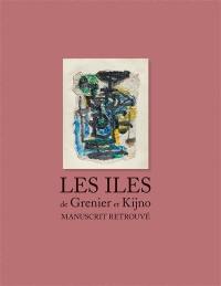 Les îles de Grenier et Kijno : manuscrit retrouvé