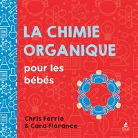 La chimie organique pour les bébés