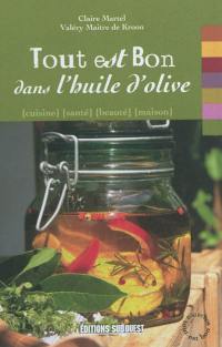 Tout est bon dans l'huile d'olive