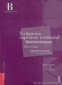 Technicien supérieur territorial, catégorie B : mathématiques, mise à niveau, préparation au concours