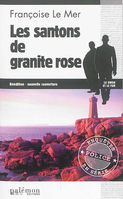 Le Gwen et Le Fur. Vol. 6. Les santons de granite rose