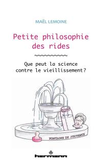 Petite philosophie des rides : que peut la science contre le vieillissement ?