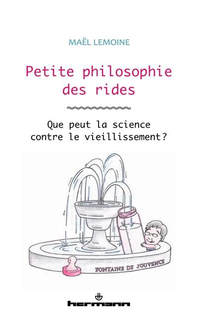 Petite philosophie des rides : que peut la science contre le vieillissement ?