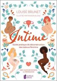 Intime : guide pratique de déconstruction des tabous féminins