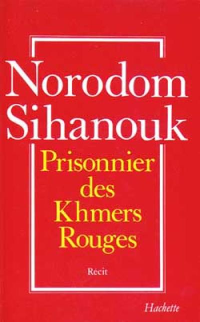 Prisonnier des Khmers rouges