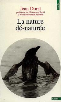 La Nature dé-naturée