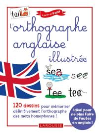 L'orthographe anglaise illustrée