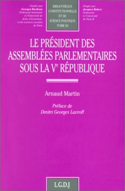 Le président des assemblées parlementaires sous la Ve République