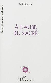 A l'aube du sacré