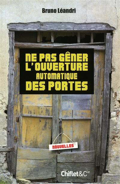 Ne pas gêner l'ouverture automatique des portes