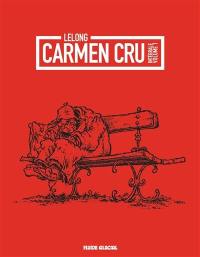 Carmen Cru : intégrale. Vol. 1