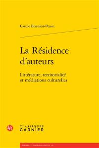 La résidence d'auteurs : littérature, territorialité et médiations culturelles