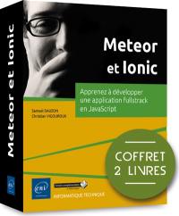 Meteor et Ionic : apprenez à développer une application fullstrack en JavaScript : coffret 2 livres