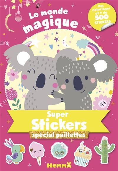 Le monde magique : super stickers spécial paillettes