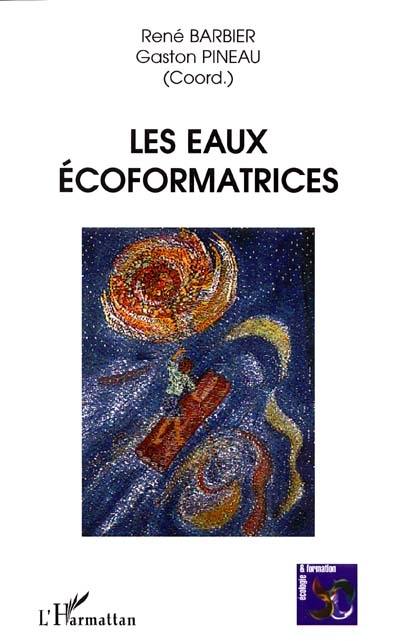 Les eaux écoformatrices