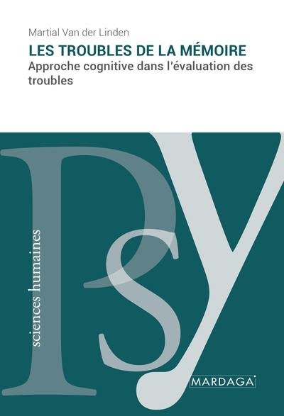 Les troubles de la mémoire : approche cognitive dans l'évaluation des troubles