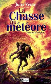 La chasse au météore : version d'origine