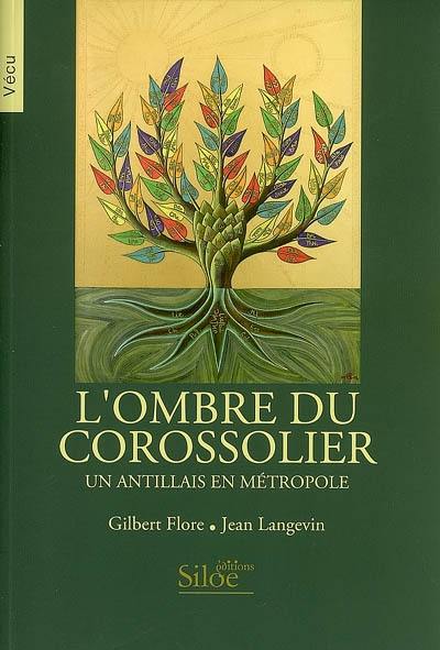 L'ombre du corossolier : un Antillais en métropole