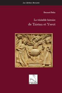 La véritable histoire de Tristan et Yseut