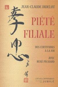 Piété filiale : des certitudes à la foi avec René Péchard