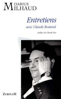 Darius Milhaud : entretiens avec Claude Rostand