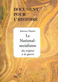 Le national-socialisme, des origines à la guerre