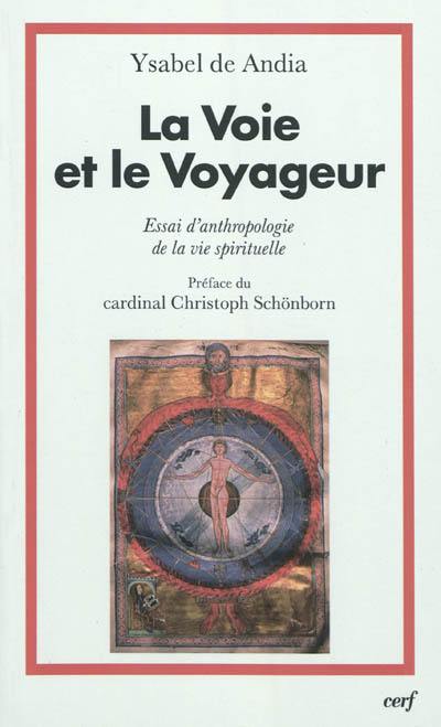 La voie et le voyageur : essai d'anthropologie de la vie spirituelle