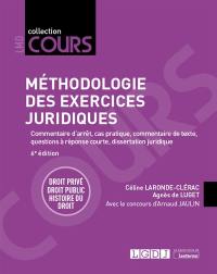 Méthodologie des exercices juridiques : commentaire d'arrêt, cas pratique, commentaire de texte, questions à réponse courte, dissertation juridique