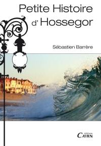 Petite histoire d'Hossegor