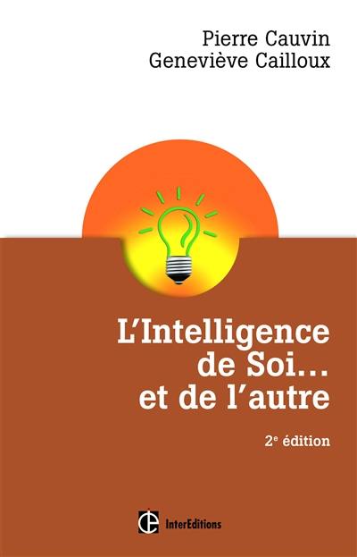 L'intelligence de soi... et de l'autre : comprendre son type psychologique et se développer pleinement avec le dialogue intérieur