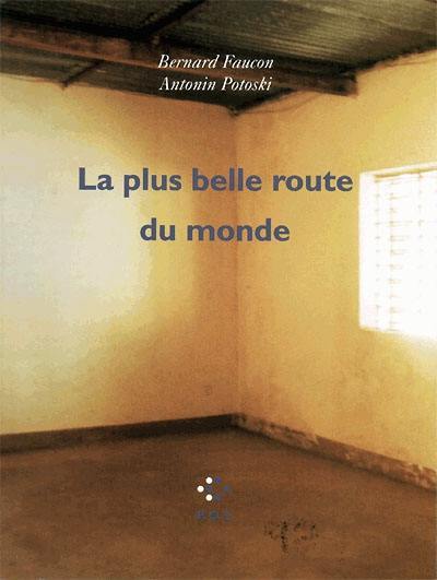La plus belle route du monde La plus belle route du monde