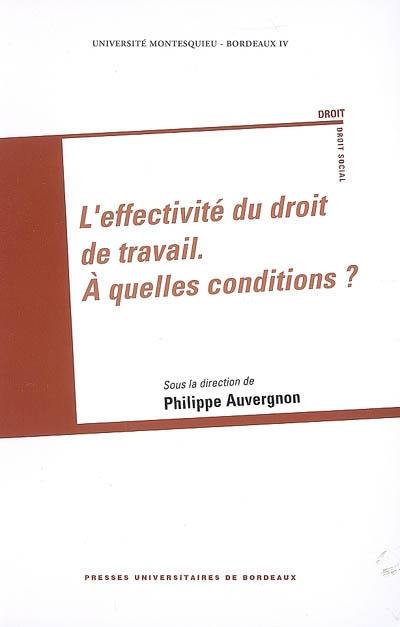 L'effectivité du droit du travail : à quelles conditions ?