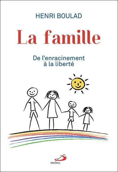 La famille : de l'enracinement à la liberté