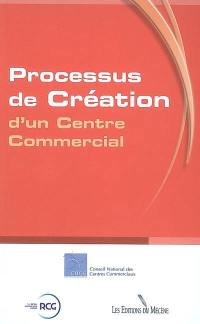 Processus de création d'un centre commercial