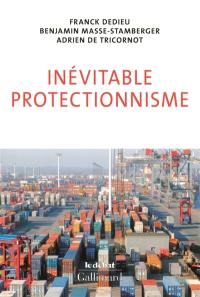 Inévitable protectionnisme