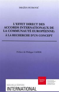 L'effet direct des accords internationaux des communautés européennes : à la recherche d'un concept