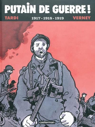 Putain de guerre !. Vol. 2. 1917-1918-1919