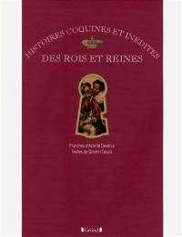 Histoires coquines et inédites des rois et reines