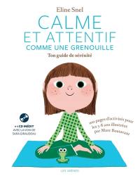 Calme et attentif comme une grenouille : ton guide de sérénité