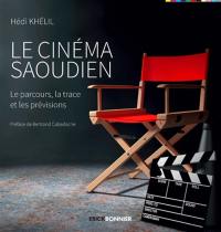 Le cinéma saoudien : le parcours, la trace et les prévisions