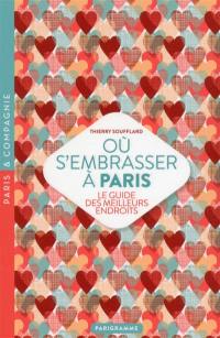 Où s'embrasser à Paris : le guide des meilleurs endroits