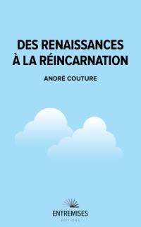 Des renaissances à la réincarnation