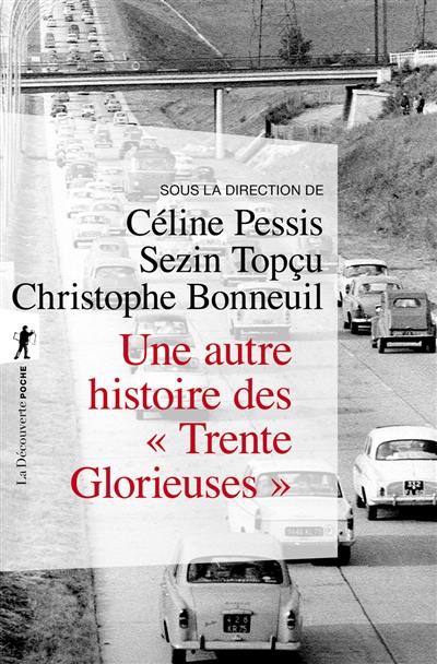 Une autre histoire des Trente Glorieuses : modernisation, contestations et pollutions dans la France d'après-guerre