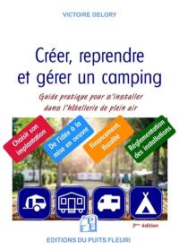 Créer, reprendre, gérer un camping : l'hôtellerie de plein air, un secteur d'avenir