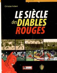 Le siècle des Diables rouges : 1906-2006